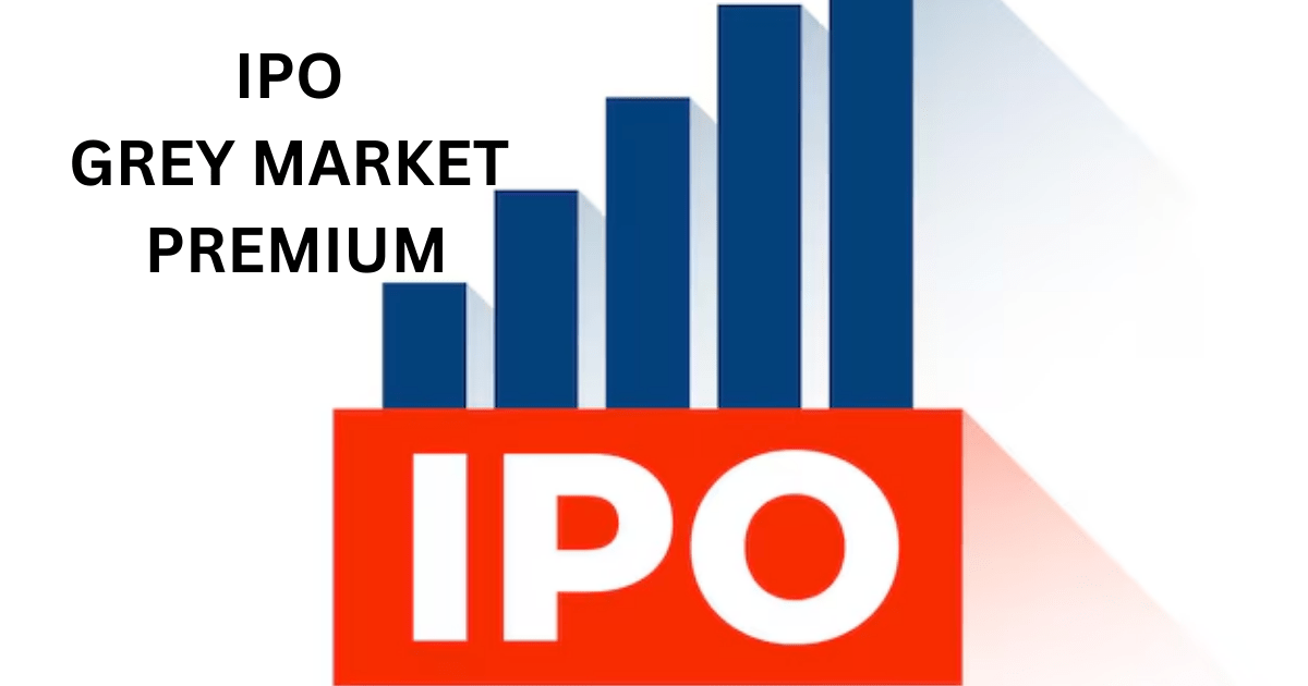 IPO GMP: आईपीओ ग्रे मार्केट प्रीमियम का ताजा हाल